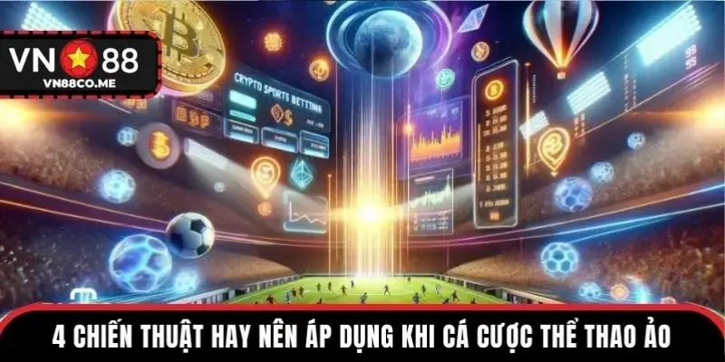 4 chiến thuật hay nên áp dụng khi cá cược thể thao ảo