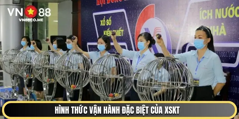 Hình thức vận hành đặc biệt của XSKT