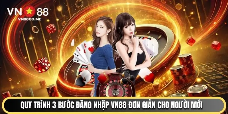 Quy trình 3 bước đăng nhập VN88 đơn giản cho người mới