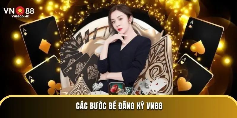 Các bước để đăng ký VN88