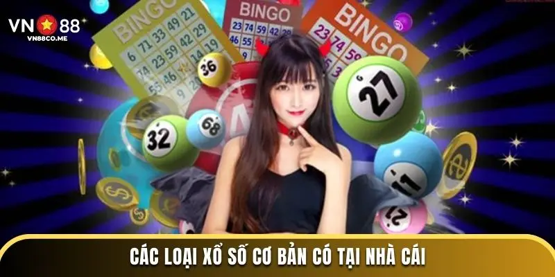 Các loại xổ số cơ bản có tại nhà cái