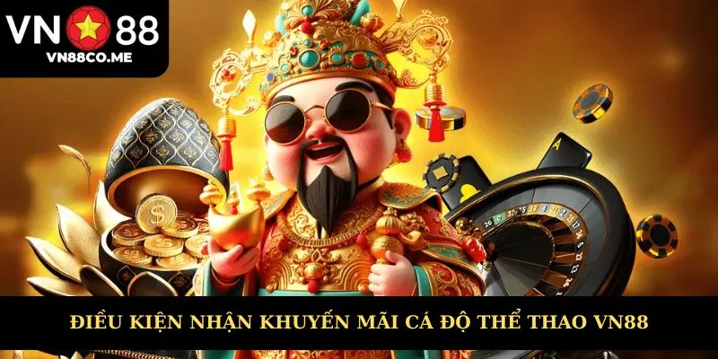 Điều kiện cụ thể để nhận được thưởng từ khuyến mãi