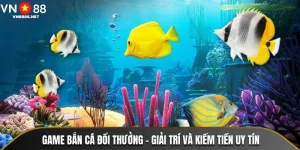 game bắn cá đổi thưởng vn88
