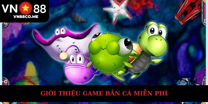 Giới thiệu chung về game bắn cá miễn phí