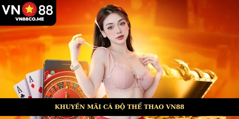 ảnh đại diện khuyến mãi cá độ thể thao vn88