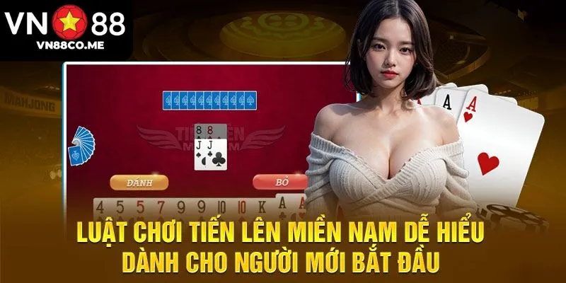 Luật chơi tiến lên cực đơn giản cho người mới