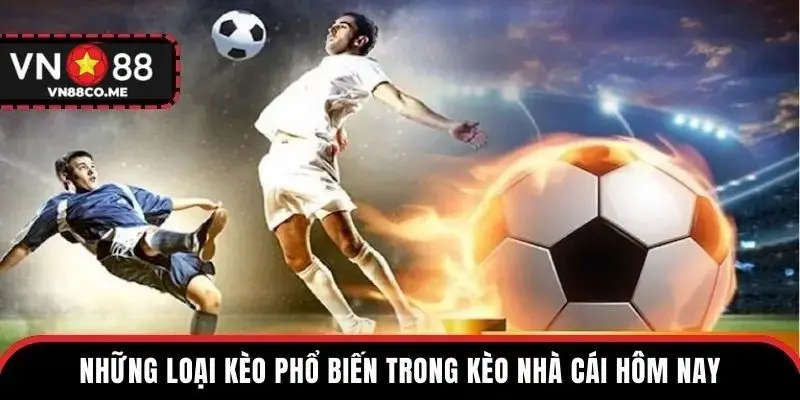 Những loại kèo phổ biến trong kèo nhà cái hôm nay