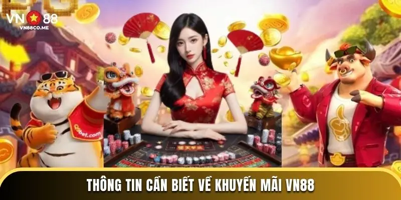 Thông tin cần biết về khuyến mãi VN88