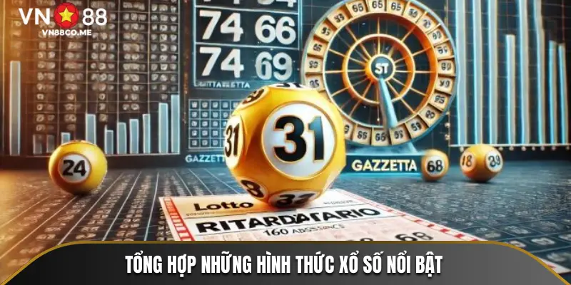 Tổng hợp những hình thức xổ số nổi bật