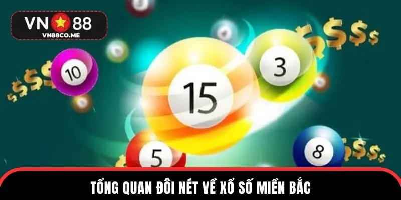 Tổng quan đôi nét về xổ số miền bắc