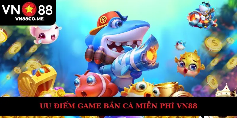 Ưu điểm hấp dẫn mà game bắn cá mang lại